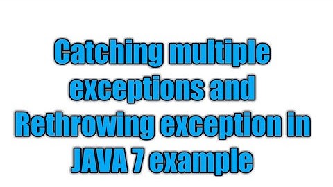 Java 7 feature:Handling More Than One Type of Exceptions