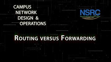 Routing versus Forwarding