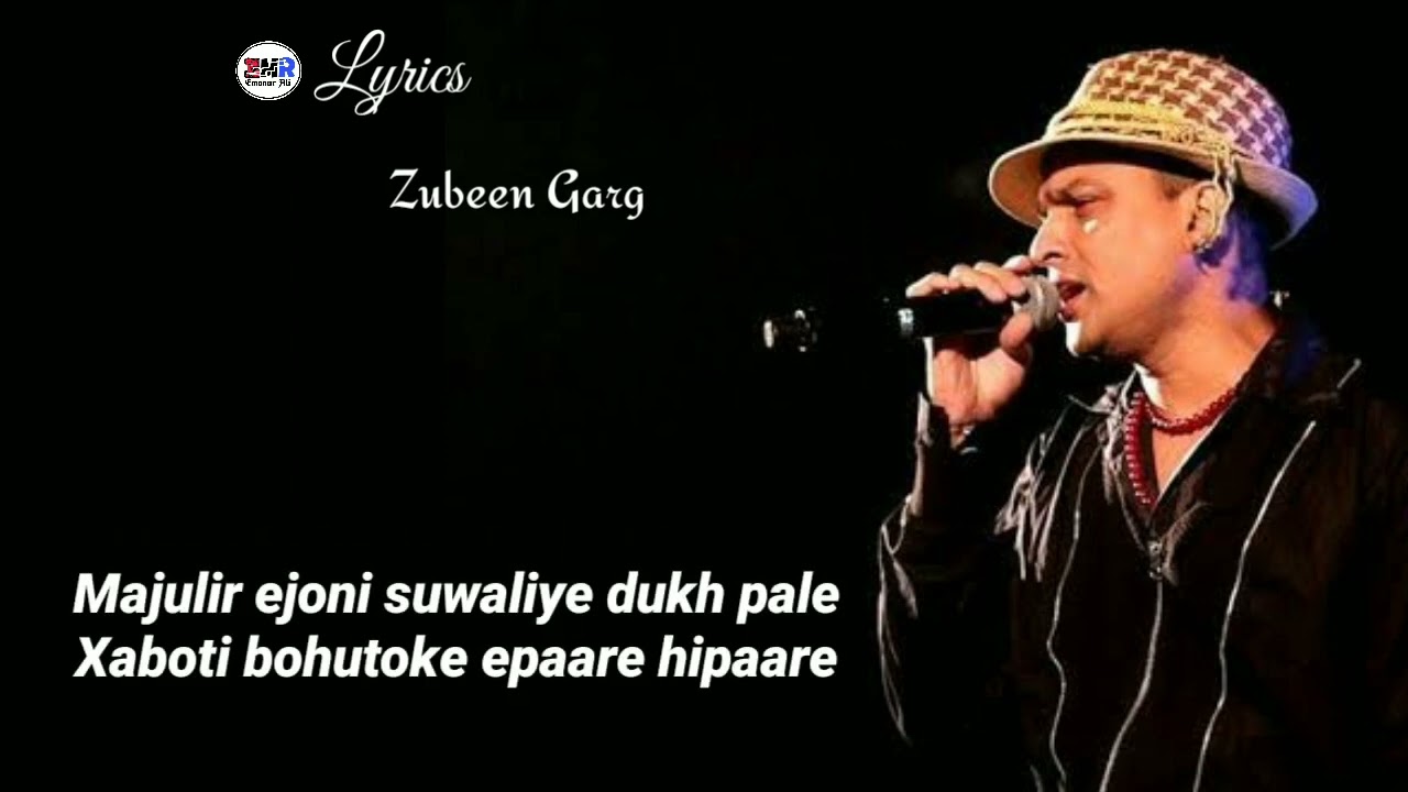      Majulir Ejoni Suwaliye   Lyrics   Zubeen Garg 