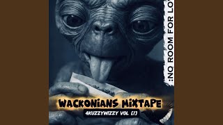 Wackonians mixtape vol ii 4kuzzywizzy