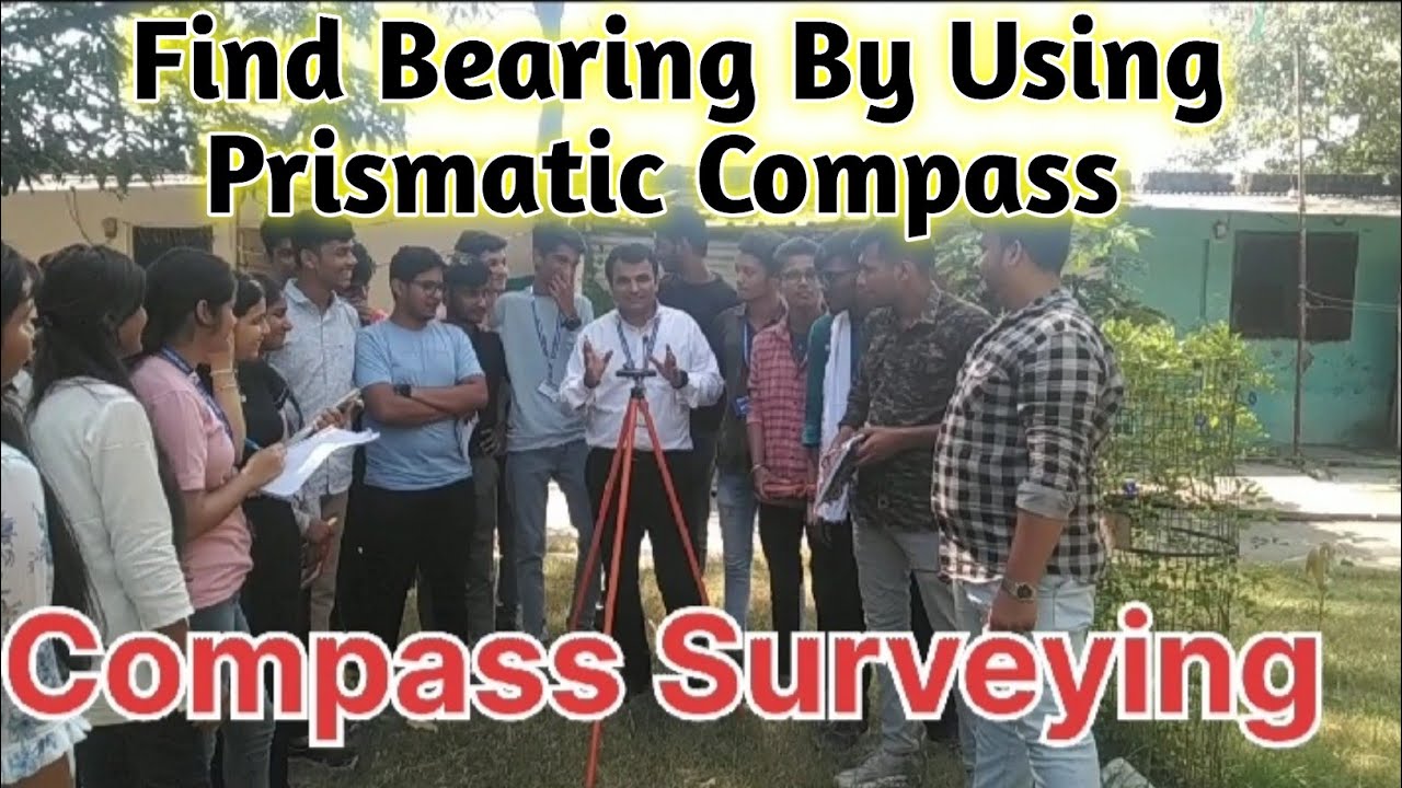 Find Bearing by Using Prismatic Compass Compass Surveying Civil
