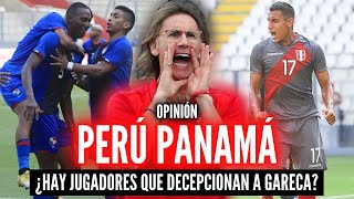 PERÚ 1-1 PANAMÁ ? JUGANDO ASÍ NO ALCANZA ?FLORES DECEPCIONA | GARECA ESTÁ PREOCUPADO