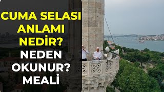 Cuma Selası Anlamı Nedir Neden Okunur? Cuma Selası Ne Zaman Saat Kaçta Okunuyor? Resimi