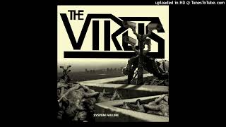 The Virus - System Failure -  System Failure