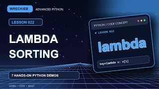 Lambda Functions and Advanced Sorting | Advanced Python Tutorial #22 | Wreckieb