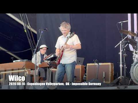 Wilco -  Impossible Germany - 2026-08-14 - Copenhagen Valbyparken, DK