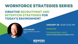 Workforce Development Strategies:Creative Recruitment & Retention Strategies for Today's Environment