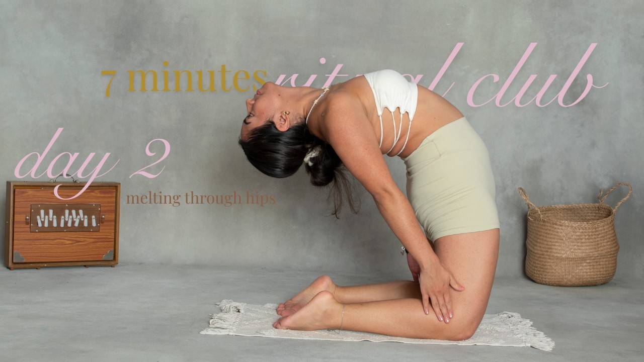 Day 2.  The 7-Minute Ritual Club. Melting through hips | For busy women but intuitive