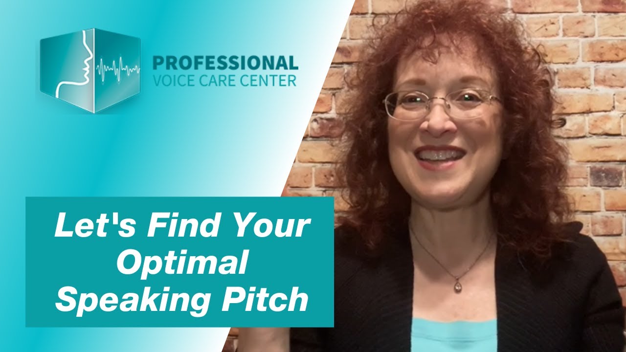 Let's Find Your Optimal Speaking Pitch - Professional Voice Care Center