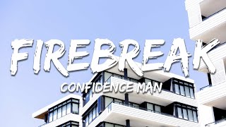 Confidence Man - Firebreak (Lyrics)