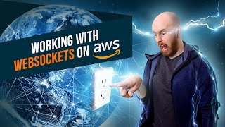 Working with WebSockets on AWS