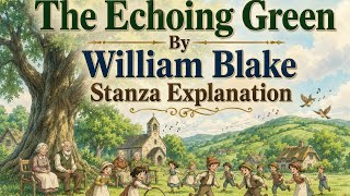THE ECHOING GREEN BY WILLIAM BLAKE STANZA EXPLANATION ( 1ST YEAR ENGLISH)
