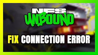 How to FIX Need for Speed Unbound Connection Error / Server Error!