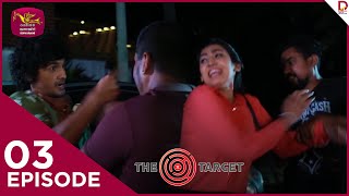 The Target | Episode 03 | 2024-05-19