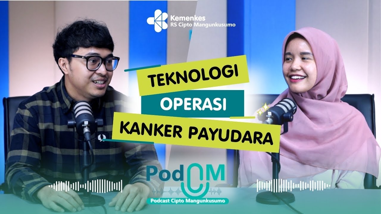 Perkembangan Teknologi Operasi Kanker Payudara | Dokter Shabrina & Dokter Bimo