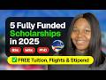 Fully Funded Scholarships for International Students | Tuition + Flights + Monthly Stipend Covered!