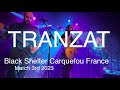 Tranzat live full concert 4k  black shelter carquefou france march 3rd 2023