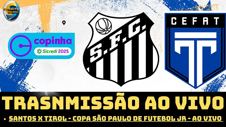 SANTOS X TIROL | AO VIVO | COPA SÃO PAULO  | AO VIVO | |