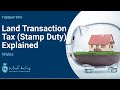 Land Transaction Tax (Stamp Duty)  Explained 2021 | Mark King Properties