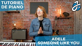 APPRENDRE À JOUER « SOMEONE LIKE YOU » DE ADELE AU PIANO  Cours de Piano  Tutoriel de piano