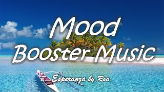 Mood Booster Music - Esperanza by Roa (Free Download)