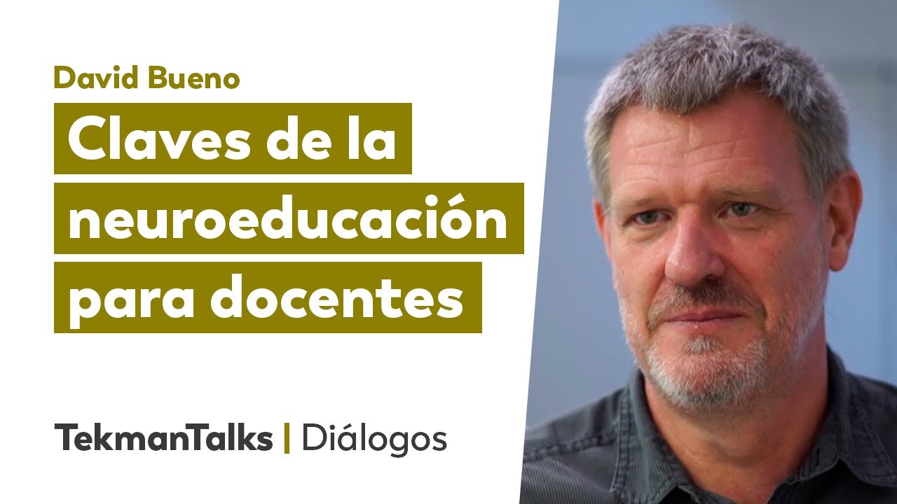 Claves de la neuroeducación para docentes, con David Bueno