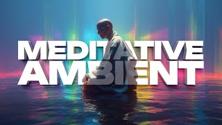 Meditative Ambient Music | Copyright Free