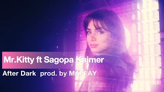 Mr.Kitty - After Dark ft Sagopa Kajmer  (prod. by MAFFAY) Resimi