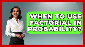 When To Use Factorial In Probability? - The Friendly Statistician