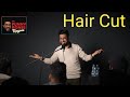 Standup comedy hair cut  rayees mohiuddin