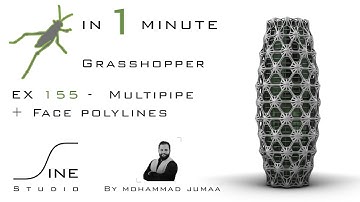Grasshopper in 1 minute - EX 155 - Multipipe+ Face polylines
