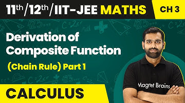 Derivation of Composite Function (Chain Rule) Part 1 - Differentiation | Class 11/12/IIT-JEE Maths