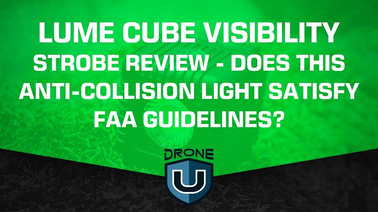 dronesense Lume Cube Visibility Strobe Review - Does This Anti-Collision Light Satisfy FAA Guidelines?