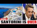 NOBODY Wants To Visit Santorini Anymore — Why Tourists Are Abandoning Greece's Most Famous Island