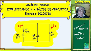 ANÁLISE NODAL SIMPLIFICANDO A ANÁLISE DE CIRCUITOS: Exercício 20200718