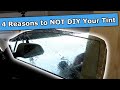 4 Reasons to NOT Tint Your Car Yourself