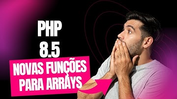 NOVO NO PHP 8.5! array_first & array_last — ADEUS CÓDIGOS DESNECESSÁRIOS!
