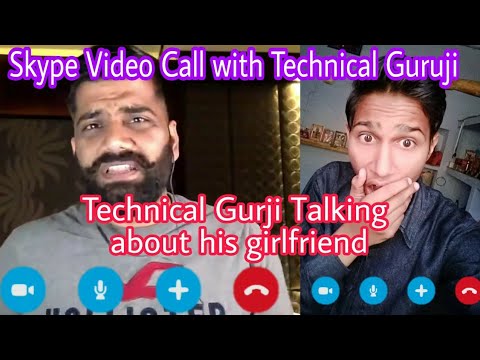 Video Call with Technical Guruji || Technical Guruji Spoof || T.G. talking about his Girlfriend