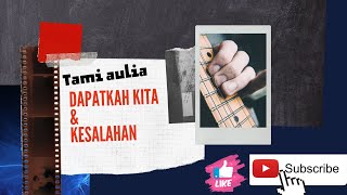 Lagu tami aulia - dapatkah kita   kesalahan (Lirik)