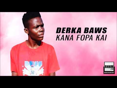 DERKA BAWS - KANA FOPA KAI (2019)