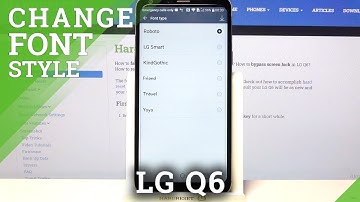How to Change Font Style on LG Q6 – Display Settings