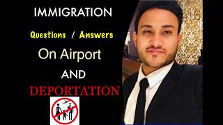 How to Clear immigrtion ? How to Answer Immigration Questions And Airport Immigration Process