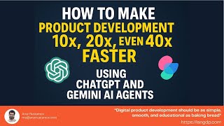 How to Make Product Development 10x, 20x, Even 40x Faster Using ChatGPT and Gemini AI Agents!