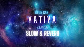 Melis Kar - Yatıya (Slow & Reverb)