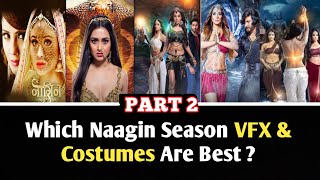 Which Naagin Season Has Best Vfx And Naagin Costumes ? Naagin1, Naagin3, Naagin6, Naagin5, Naagin4