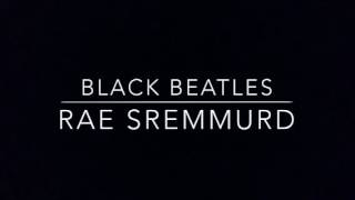Black Beatles - Rae Sremmurd ||TessaBear WazHere