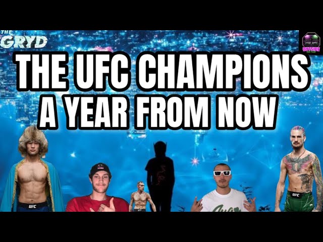 WHO WILL BE THE UFC CHAMPIONS IN A YEAR FROM NOW!?