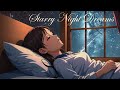 Lofi Sleep: Starry Night Relaxation