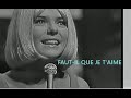 France Gall   Faut-il que je t’aime (1966)