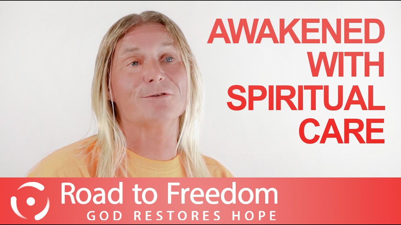 Awakened with Spiritual Care | Christian Drug Rehab | A Testimonial